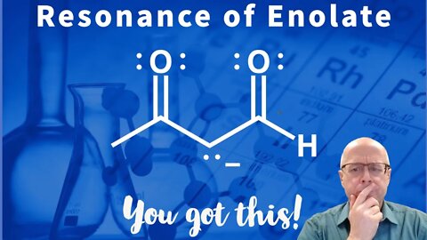 Organic Chemistry Resonance Practice - Resonance Forms of Enolate (carbanion beside carbonyl)