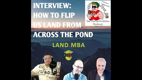 EP: 26 How to Flip US Land from Across the Pond | Ft. Markus Habermehl