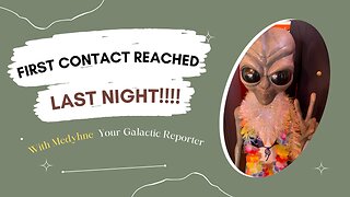 WOW!!! FIRST (ONE ON ONE) GALACTIC CONTACT REACHED LAST NIGHT- HUGE MILESTONE!