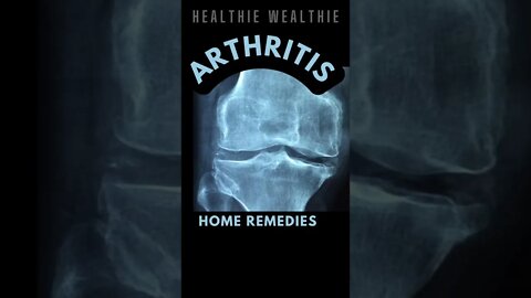 home remedies for arthritis || Healthie Wealthie