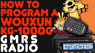 KG-1000G Programming Overview - How To Use The Wouxun Software & Program A KG1000G On The Keypad