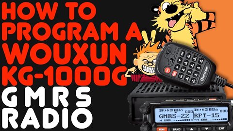 KG-1000G Programming Overview - How To Use The Wouxun Software & Program A KG1000G On The Keypad