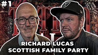 Tattoo Talk #1 | Richard Lucas - Scottish Family Party