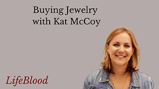 Buying Jewelry with Kat McCoy