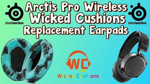 Arctis Pro WC Wicked Cushions Upgraded Replacement Earpad Cushions! Comfy, Cosy, Kushy!