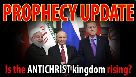 PROPHECY UPDATE! Is the Antichrist Kingdom Rising?