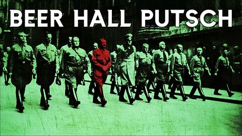 The Beer Hall Putsch - Hitler's Failed Revolution