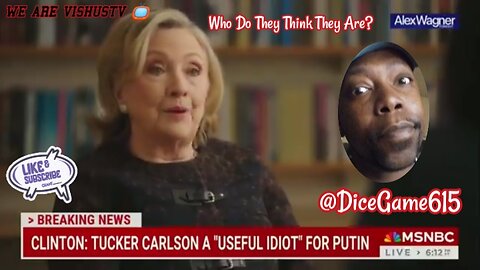 Hillary Clinton: Tucker Carlson A "Useful Idiot" For Putin... #VishusTv 📺
