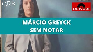 Márcio Greyck - Sem Notar