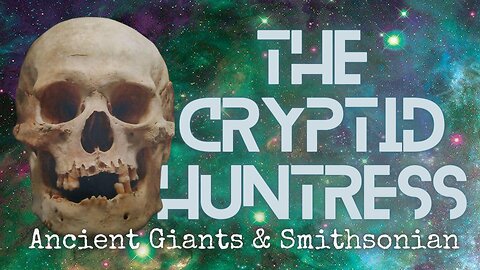 AMERICA'S ANCIENT GIANTS & SMITHSONIAN SKELETONS WITH DR. WU