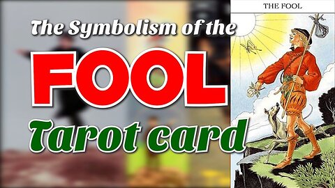 The Symbolism of the Fool [Tarot card]