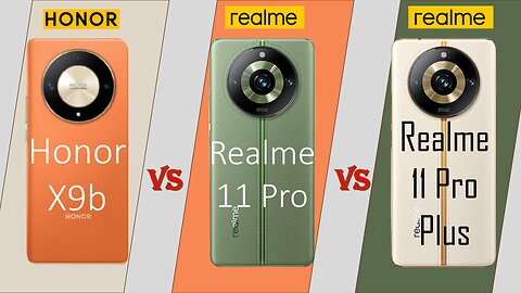 Full Comparison | Honoe X9b VS Realme 11 Pro VS Realme 11 Pro+ | @technoideas360
