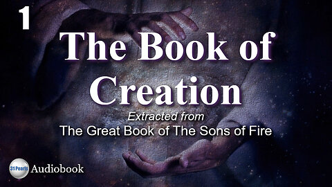 Book of Creation - Chapter 1 of 8 - Creation - HQ Audiobook