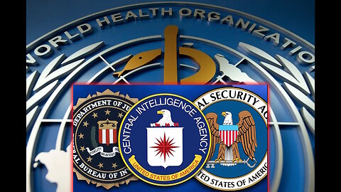 As Foreign Enemy WHO Attacks, Domestic Enemies Of FBI, CIA & NSA Collude