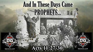 062 And In These Days Came Prophets (Acts 11:27-30) 2 of 2