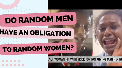 Do Random Men have an Obligation to Protect Random Women | Those Other Girls Clips