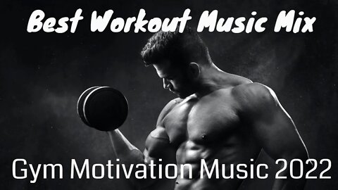 Best Workout Music Mix 2022 | Best Workout Motivation Music Mix 2022 🎧