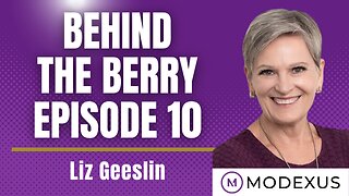 Behind The Berry with Liz Geeslin- Modexus Superior Nutritional Supplements