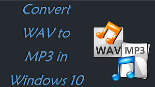 How to Convert WAV to MP3 in Windows 10?