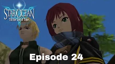 Star Ocean: Till The End Of Time Episode 24 Bequerel Mines part 1