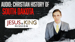 Audio: 11-06-22 SD REVIVAL/AWAKENING; SODAK'S CHRISTIAN HISTORY