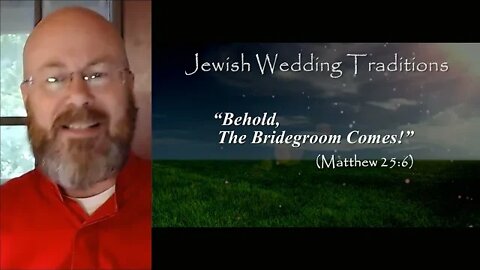 Revelation Session 35 - Chapter19 - Behold the Bridegroom