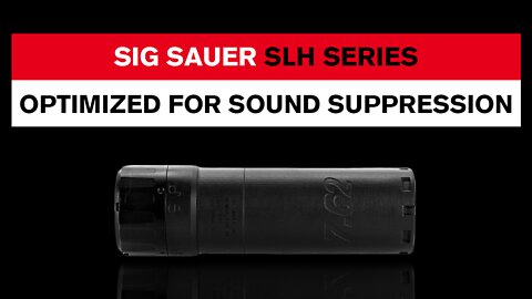 SIG Sauer SLH Series: Quietest New 7.62 Suppressor For 2022