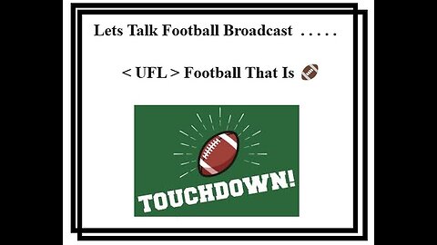 Lets Talk Football 🏈 . . . . . < UFL > Football 🏈 Broadcast 🎙 🔊 04.13.2024