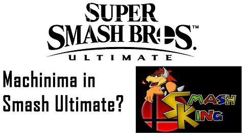 Machinima and Super Smash Bros. Ultimate