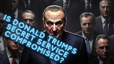 Is the Secret Service Compromised by the Deep State? Analyzing Chuck Schumer's Warning