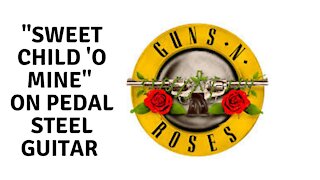 "Sweet Child of Mine" Guns N' Roses. Intro on Pedal Steel