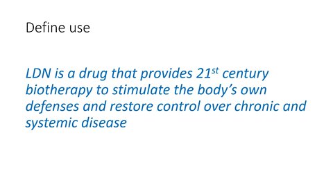 LDN- Low dose naltrexone - How this agent can serve our cancer, autoimmune and pain patients