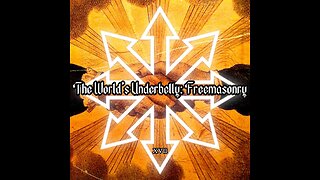 The Worlds Underbelly: The Freemason