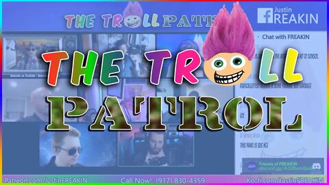 The Troll Patrol LIVE! – JustinFREAKIN on Nonsm0ker's Panel
