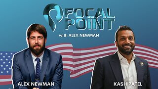 Kash Patel: Fighting Government Gangsters and Winning - Focal Point with Alex Newman