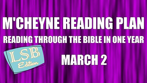 Day 61 - March 2 - Bible in a Year - LSB Edition
