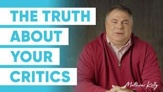 Ignore Your Critics - Matthew Kelly - 60 Second Wisdom