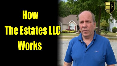 How The Estates LLC Works