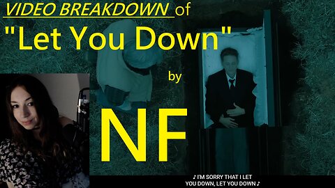 Video Analysis of NF's "Let You Down"