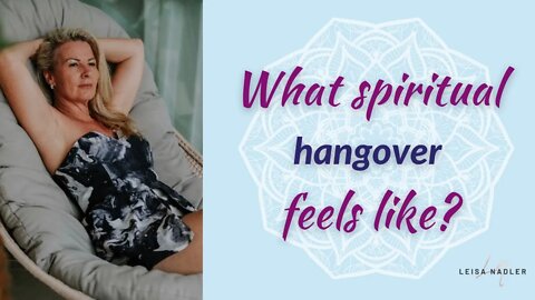 What's a Spiritual Hangover? | My Spiritual Hangover 2021