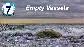 Empty Vessels