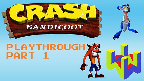 Crash Bandicoot Playthrough Part 1