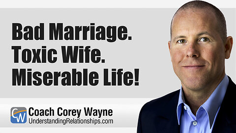 Bad Marriage. Toxic Wife. Miserable Life!