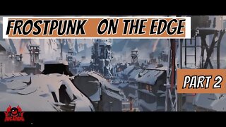 Frostpunk - On the Edge Part 2