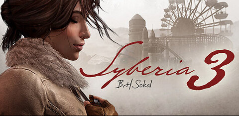 Let's Play Syberia 3 Part-3 Mysterious Floating Syringe