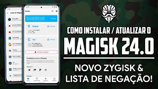 NOVO MAGISK v24.0 | Como INSTALAR ou ATUALIZAR o Magisk | Novo ZYGISK e DENY LIST