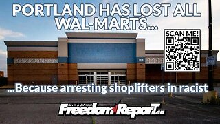 WAL-MART PULLS OUT OF PORTLAND OREGON BECAUSE THE LEFT KEEPS SHOPLIFTING, THE LEFT IS NOT HAPPY!