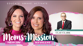 Moms on a Mission | Education | Business | Entrepreneur | Family | Guest: Clay Clark