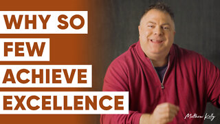 The Secret to Excellence - Matthew Kelly