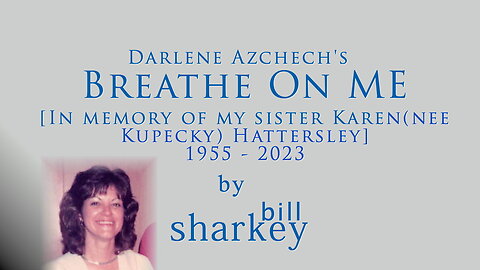 Breathe On Me (Her) - Darlene Azchech (cover-live by Bill Sharkey)